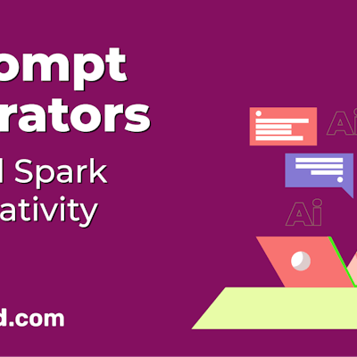7 Best AI Prompt Generators to Spark Your Creativity