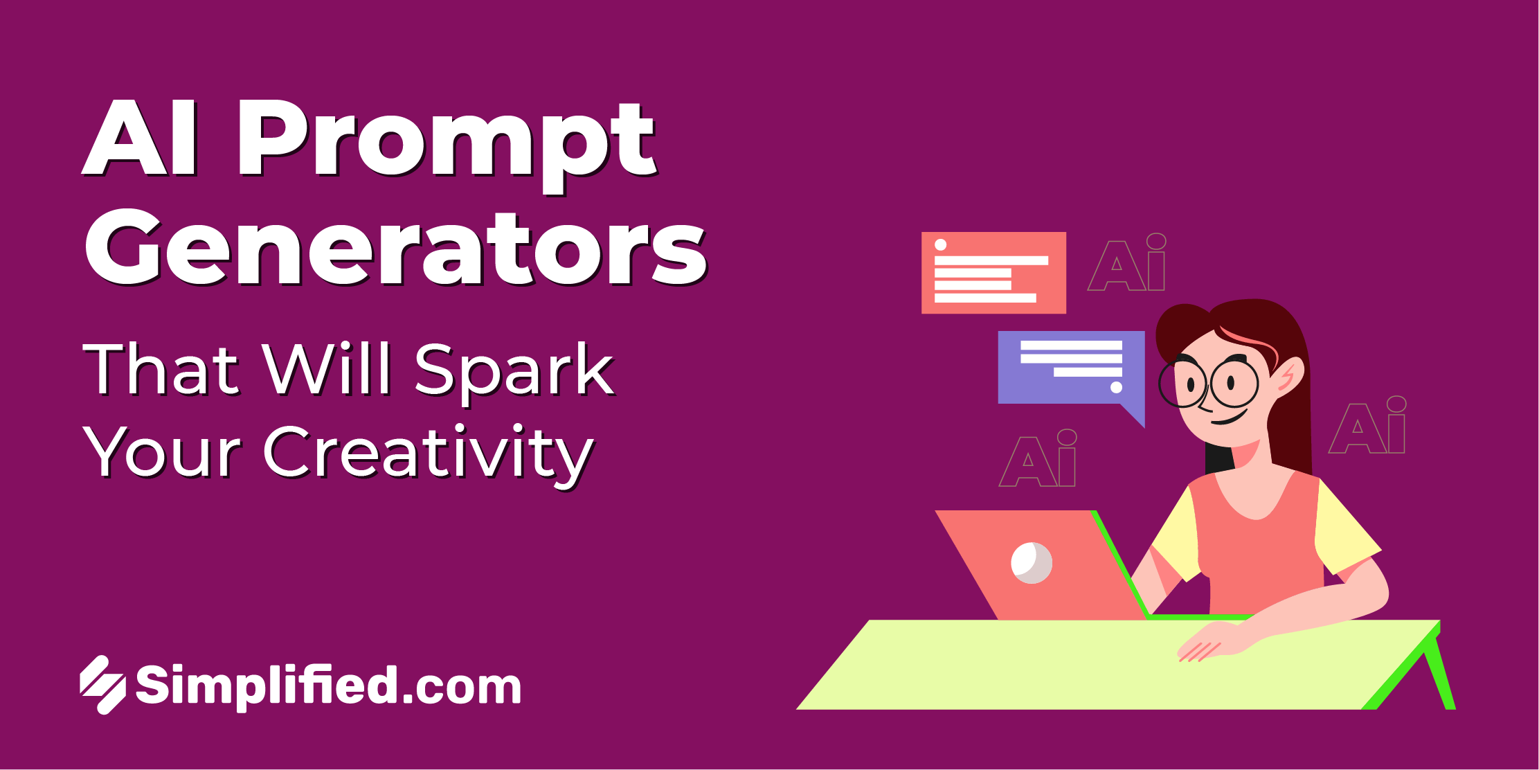 AI Prompt Generators That Will Spark Your Creativity | Simplified