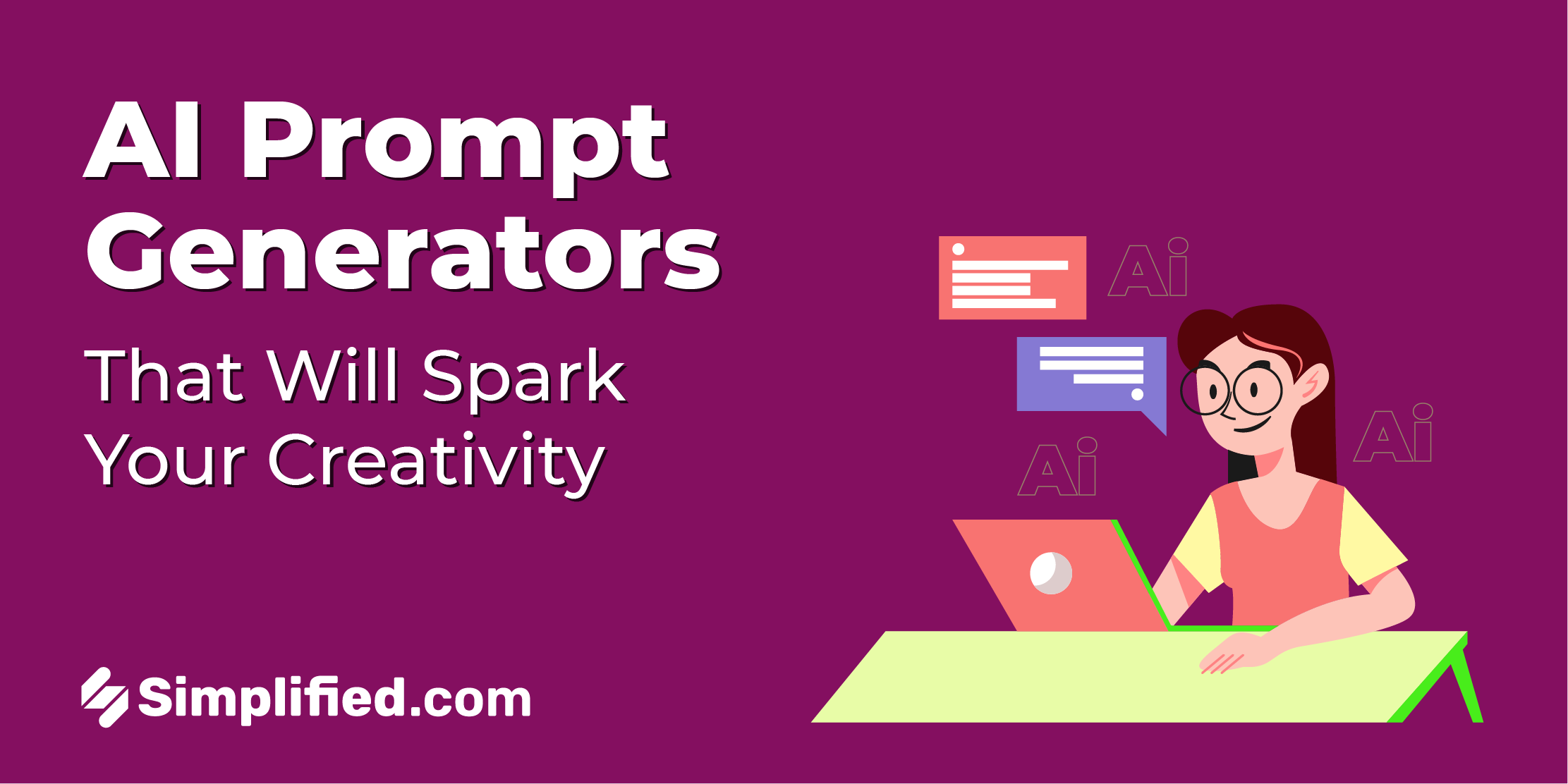 AI Prompt Generators That Will Spark Your Creativity Simplified