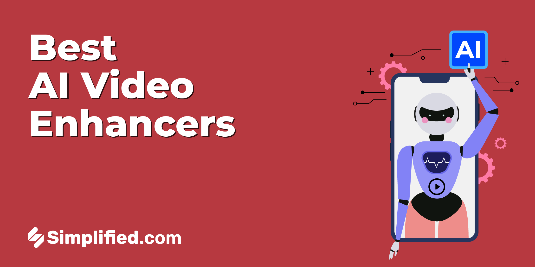 Revolutionize Your Videos: The 7 Best AI Video Enhancers and Upscalers Revolutionize Your Videos: The 7 Best AI Video Enhancers and Upscalers