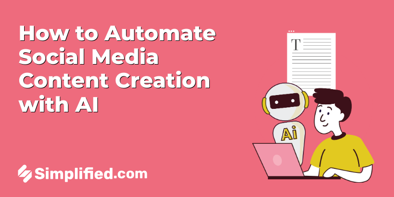 How to Automate Your Social Media Content Creation with AI Tools