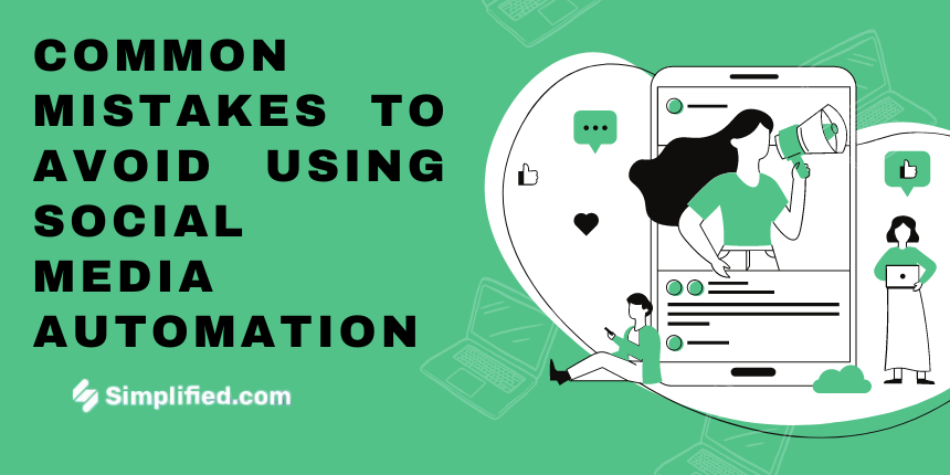 5 Common Mistakes to Avoid When Using Social Media Automation