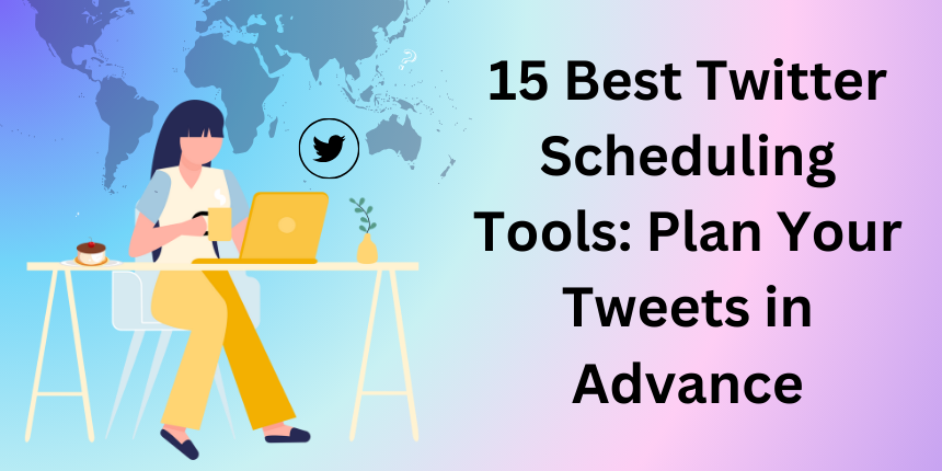 15 Best Twitter Scheduling Tools