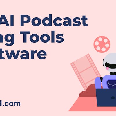 10 Best AI Podcast Editing Tools & Software [2024]