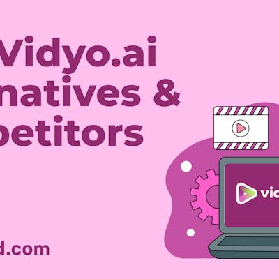 11 Best Vidyo.ai Alternatives & Competitors [2024] 