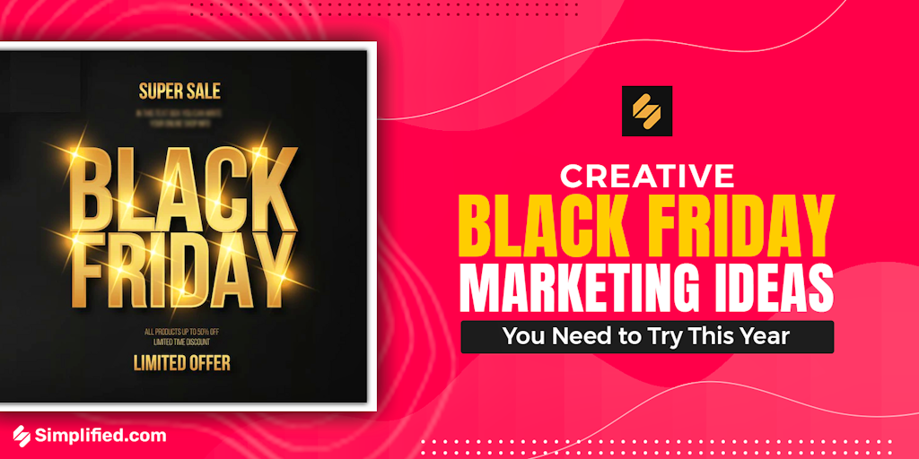 12 Proven Black Friday Marketing Ideas You Need To Try This Year