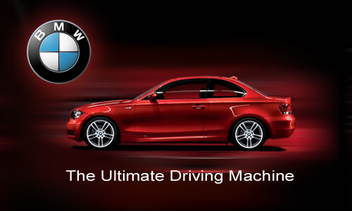 BMW: "The Ultimate Driving Machine"