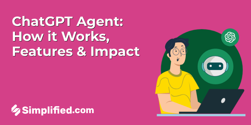 ChatGPT Agent Explained: How it Works, Features and Why It’s a Big Deal for Productivity
