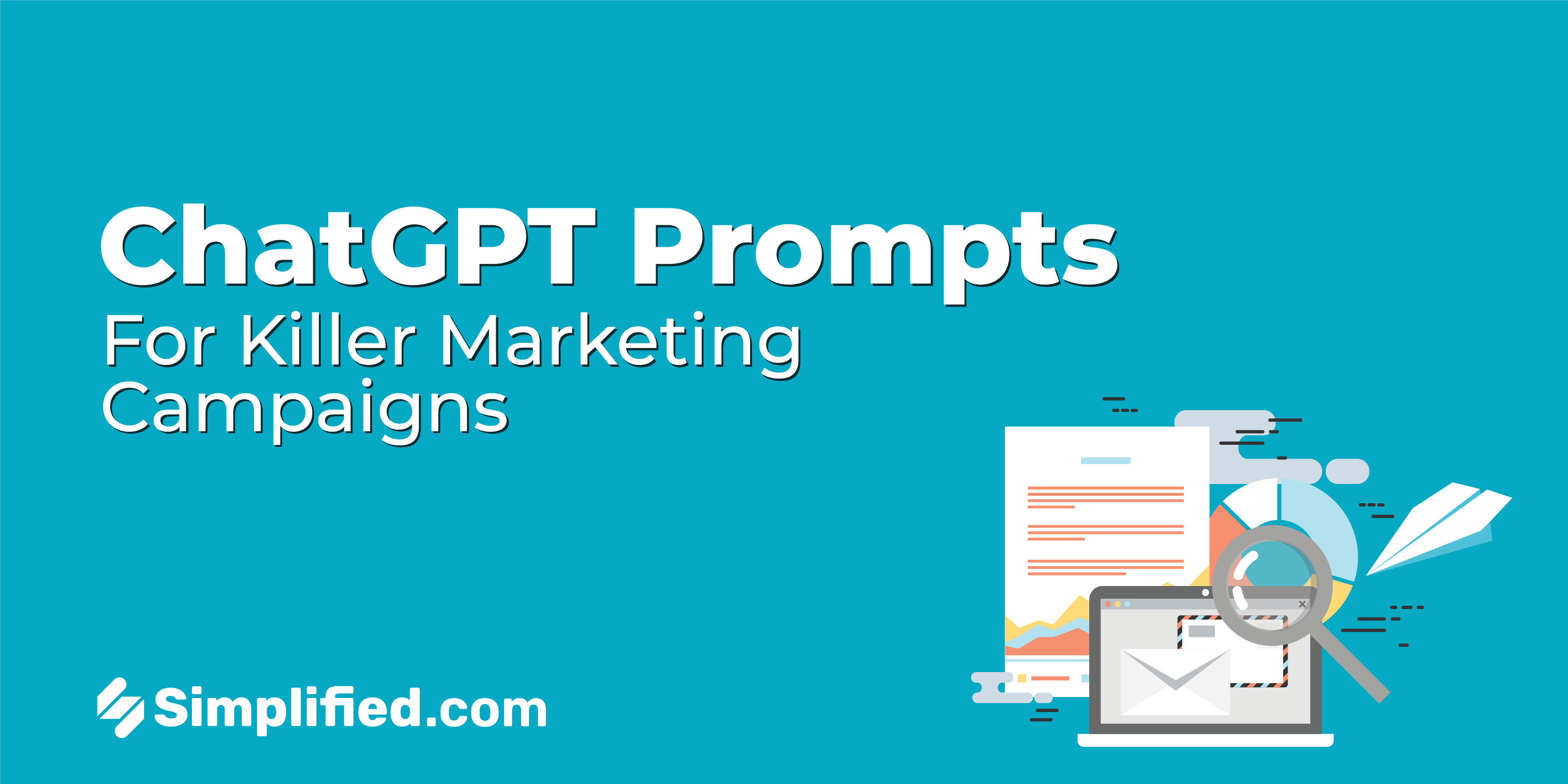 10 ChatGPT Prompts for Killer Marketing Campaigns | Simplified