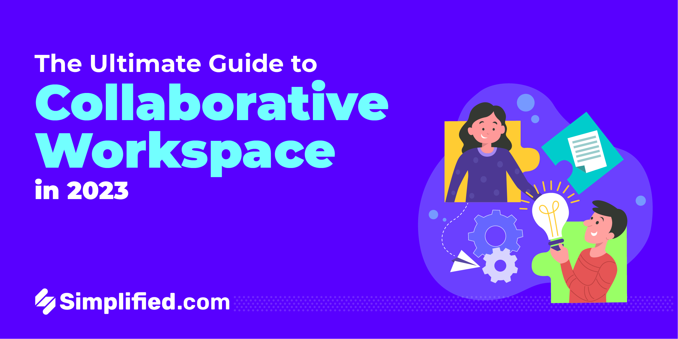 The Key to a Collaborative Workspace in 2023 The Key to a Collaborative Workspace in 2023
