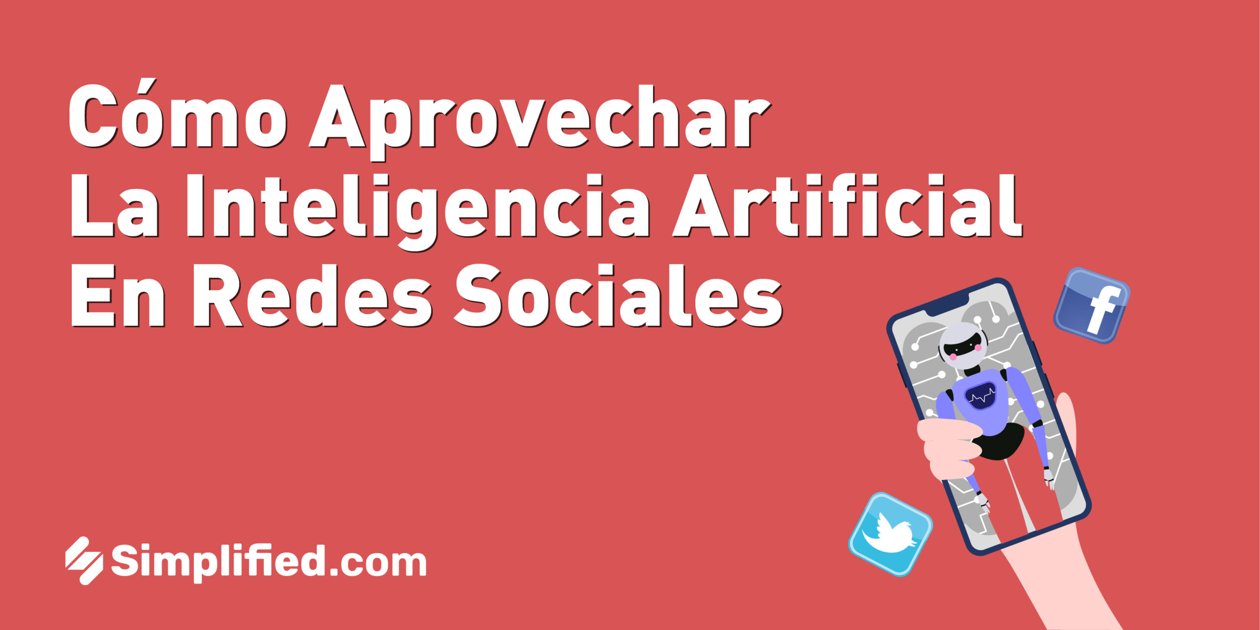 Cómo aprovechar la inteligencia artificial en las redes sociales del negocio Cómo aprovechar la inteligencia artificial en las redes sociales del negocio