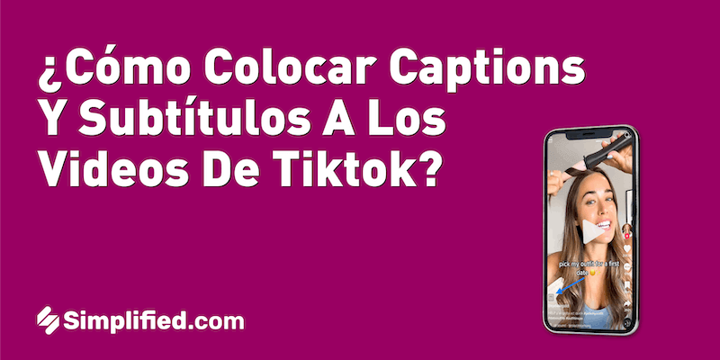 ¿Cómo colocar captions y subtítulos a los videos de TikTok? ¿Cómo colocar captions y subtítulos a los videos de TikTok?