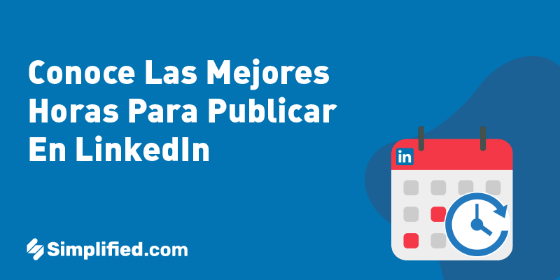 Conoce las mejores horas para publicar en LinkedIn en 2023 Conoce las mejores horas para publicar en LinkedIn en 2023