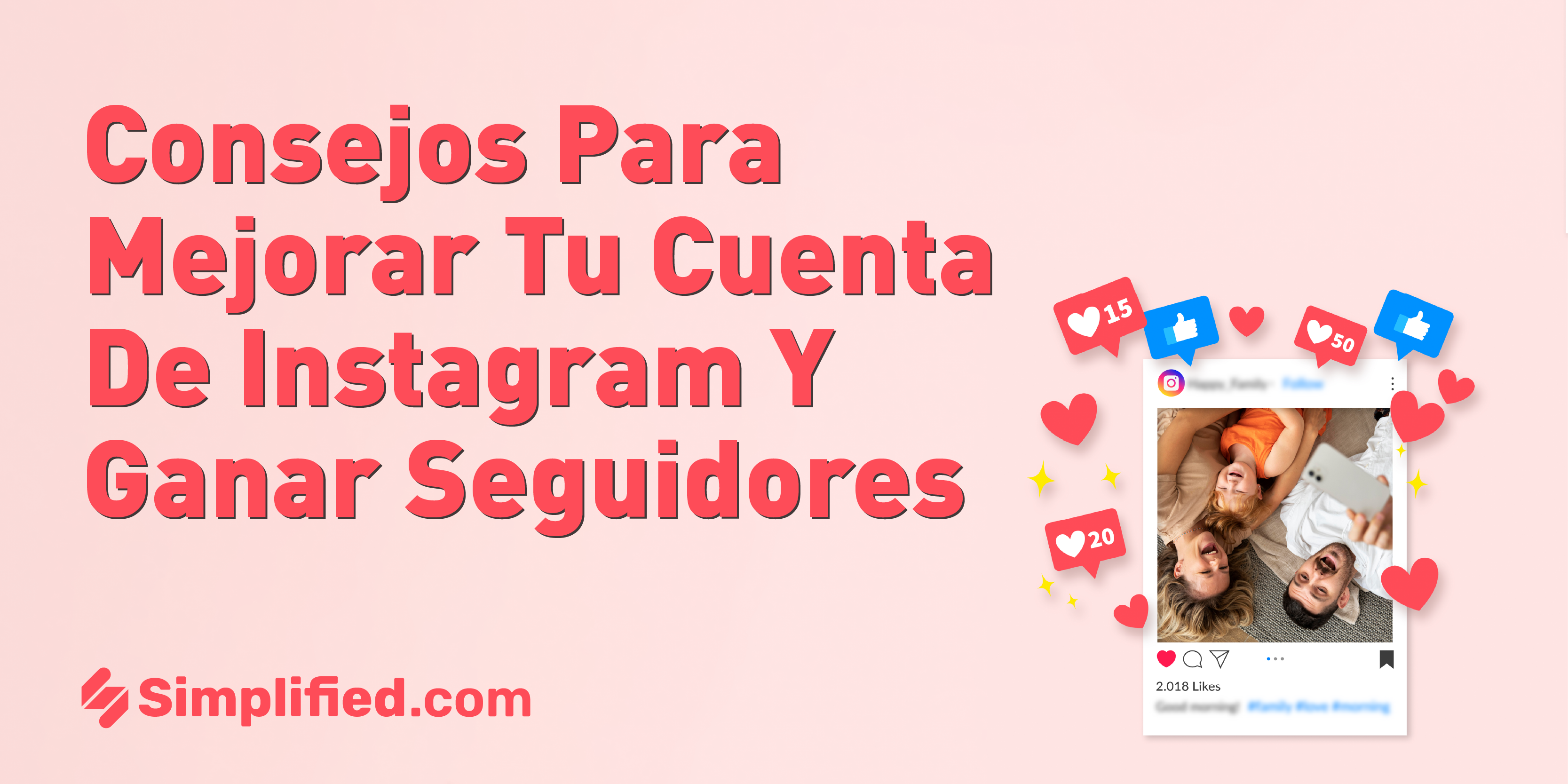 8 consejos para mejorar tu cuenta de Instagram y ganar seguidores 8 consejos para mejorar tu cuenta de Instagram y ganar seguidores