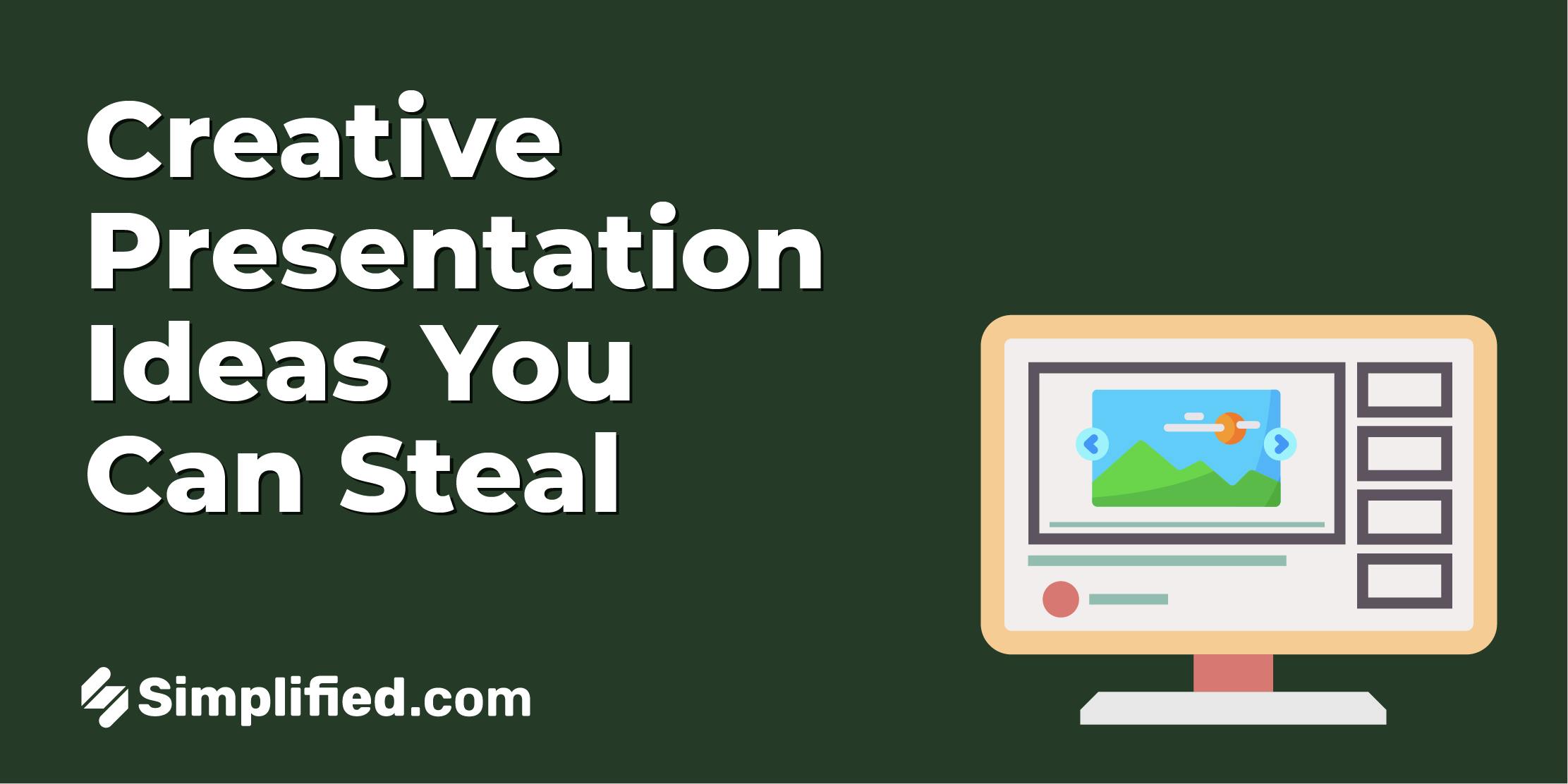 creative-presentation-ideas-you-can-steal-simplified