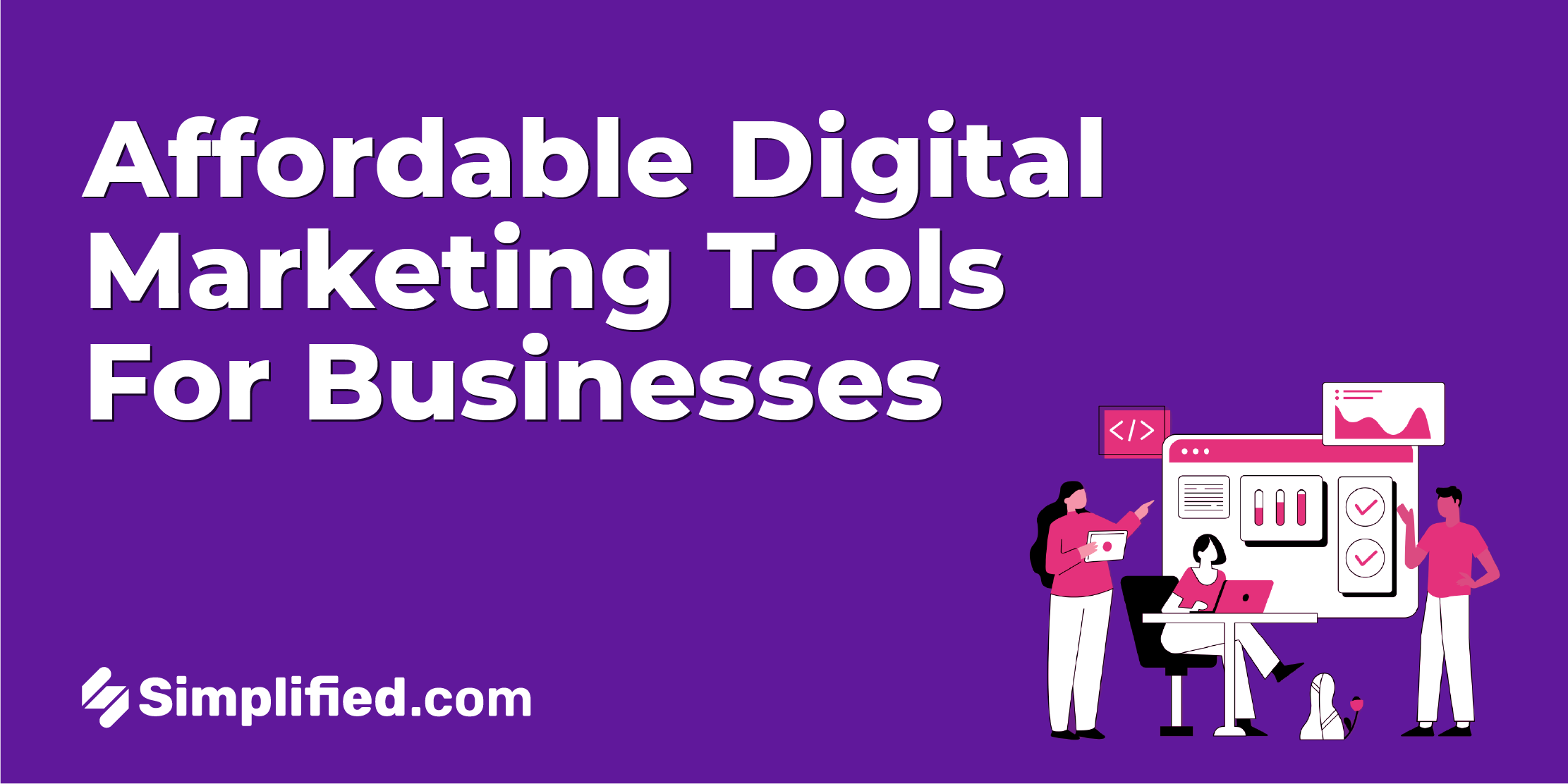 10 Affordable Digital Marketing Tools You Need When Starting a Business 10 Affordable Digital Marketing Tools You Need When Starting a Business