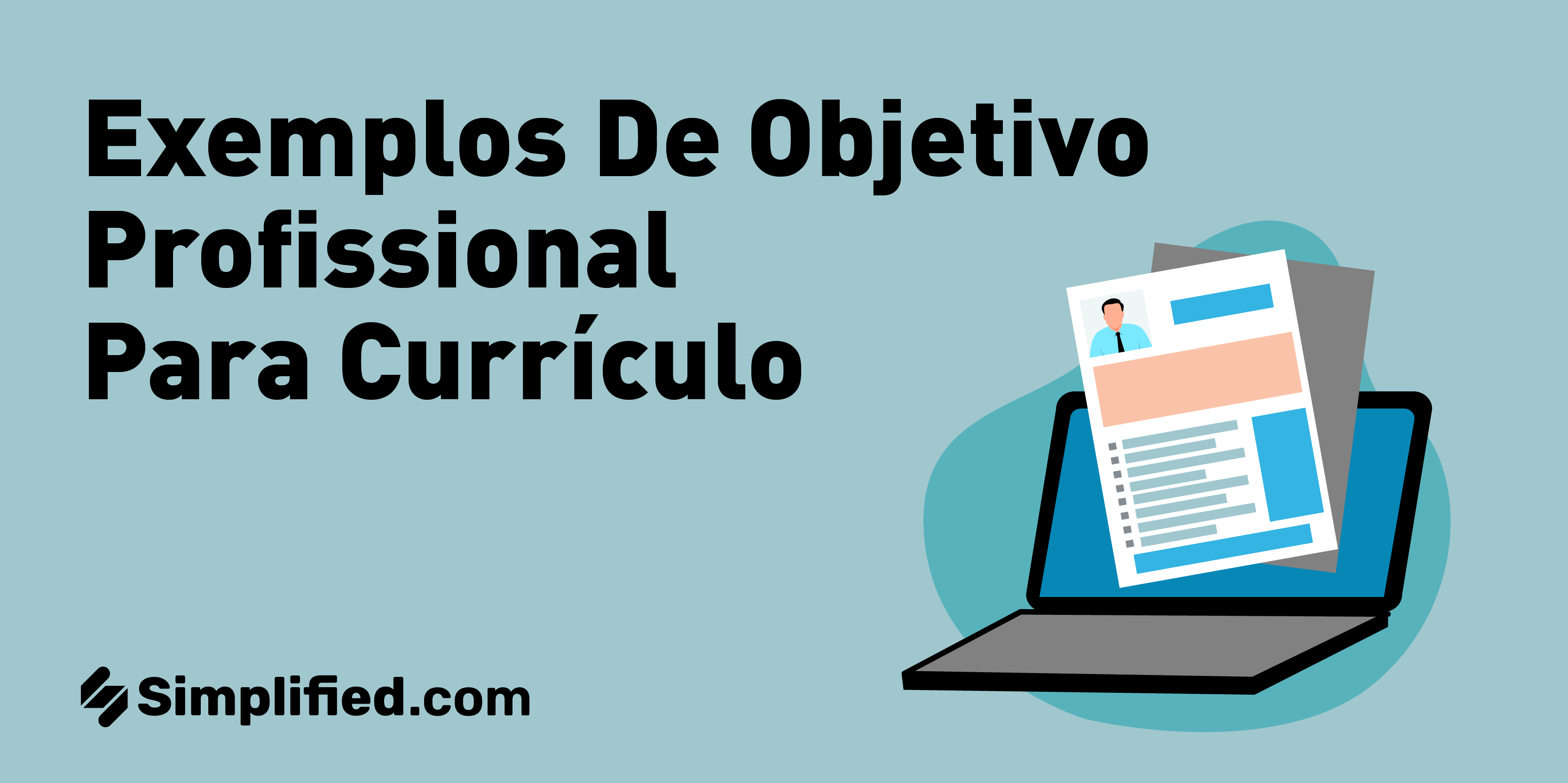 10 exemplos de objetivo profissional para currículo | Simplified 10 exemplos de objetivo profissional para currículo | Simplified
