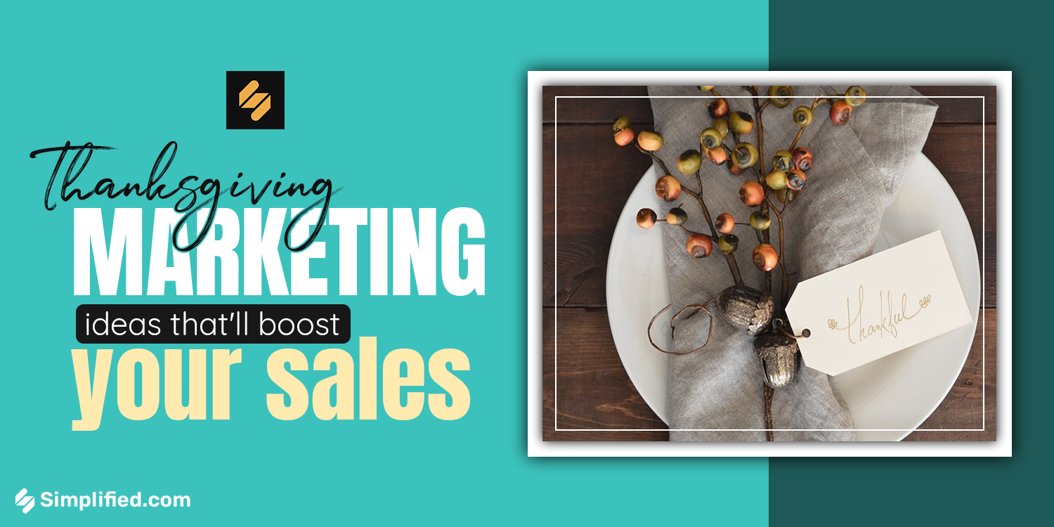 10 Surprisingly Easy Thanksgiving Marketing Ideas That’ll Boost Your Sales