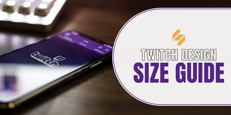 The All-in-One Twitch Size Guide for 2022 | Simplified
