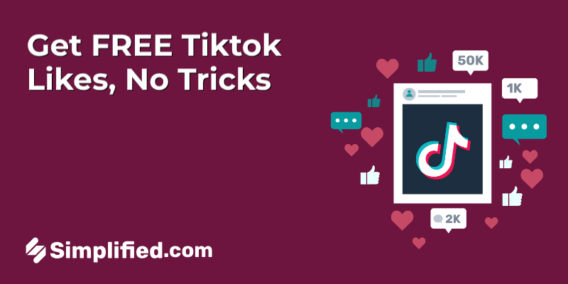 How to Get Free TikTok Likes (In an Ethical Way) and What to Avoid