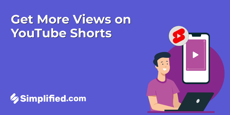 How to Get Views on YouTube Shorts: Best Strategies That Actually Works