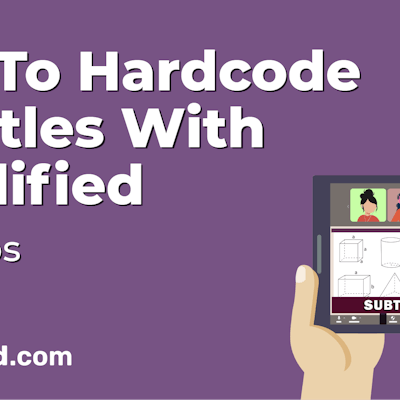 How To Hardcode Subtitles with Simplified: 3 Step Guide