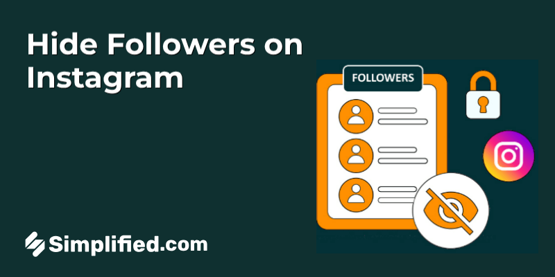 How to Hide Followers on Instagram: A Simple Guide