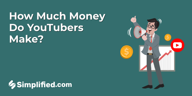 How Much Do YouTubers Make? Actual Earnings Explained