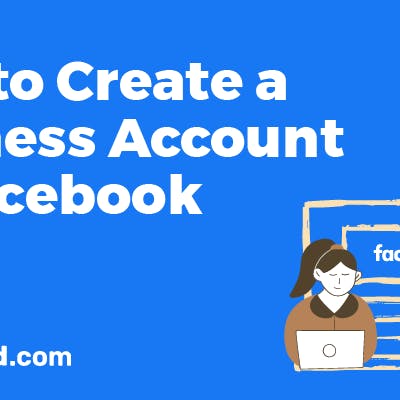 How to create a business account on Facebook in 2023 (Step-by-step guide)