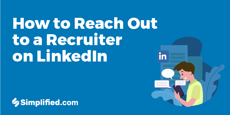 How to Reach Out to a Recruiter on LinkedIn | Simplified