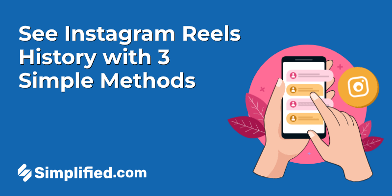 How to See Instagram Reels History With 3 Simple Methods