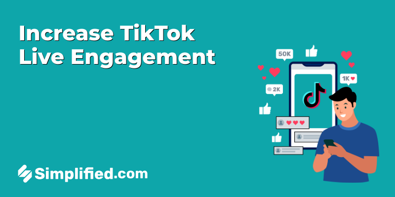 A Guide to Increase TikTok Live Engagement