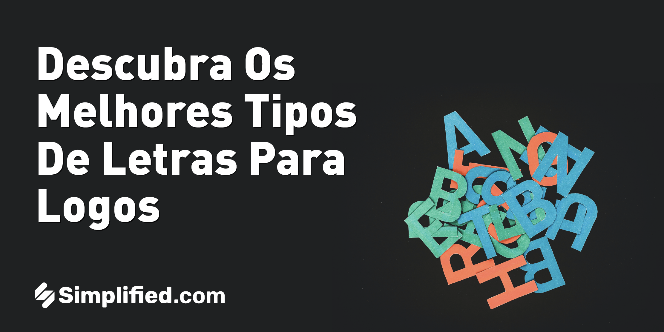 Descubra Os Melhores Tipos De Letras Para Logos 