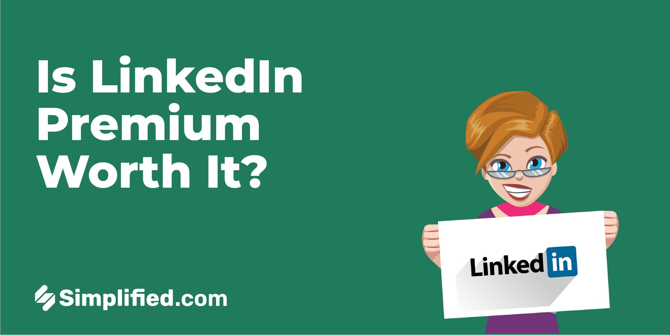 Is LinkedIn Premium Worth It In 2023? Let's Find Out! | Simplified