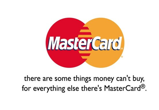 Mastercard: "There Are Some Things Money Can't Buy. For Everything Else, There's Mastercard."
