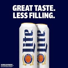 Miller Lite: "Tastes Great, Less Filling"