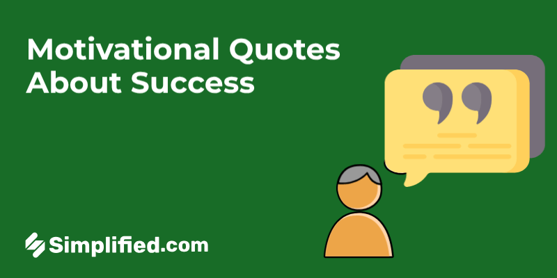 100+ Motivational Quotes About Success to Fuel Your Ambition