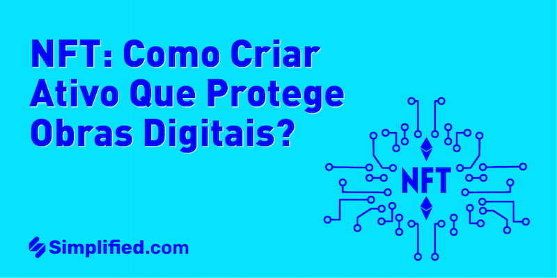 NFT: como criar ativo que protege obras digitais? NFT: como criar ativo que protege obras digitais?