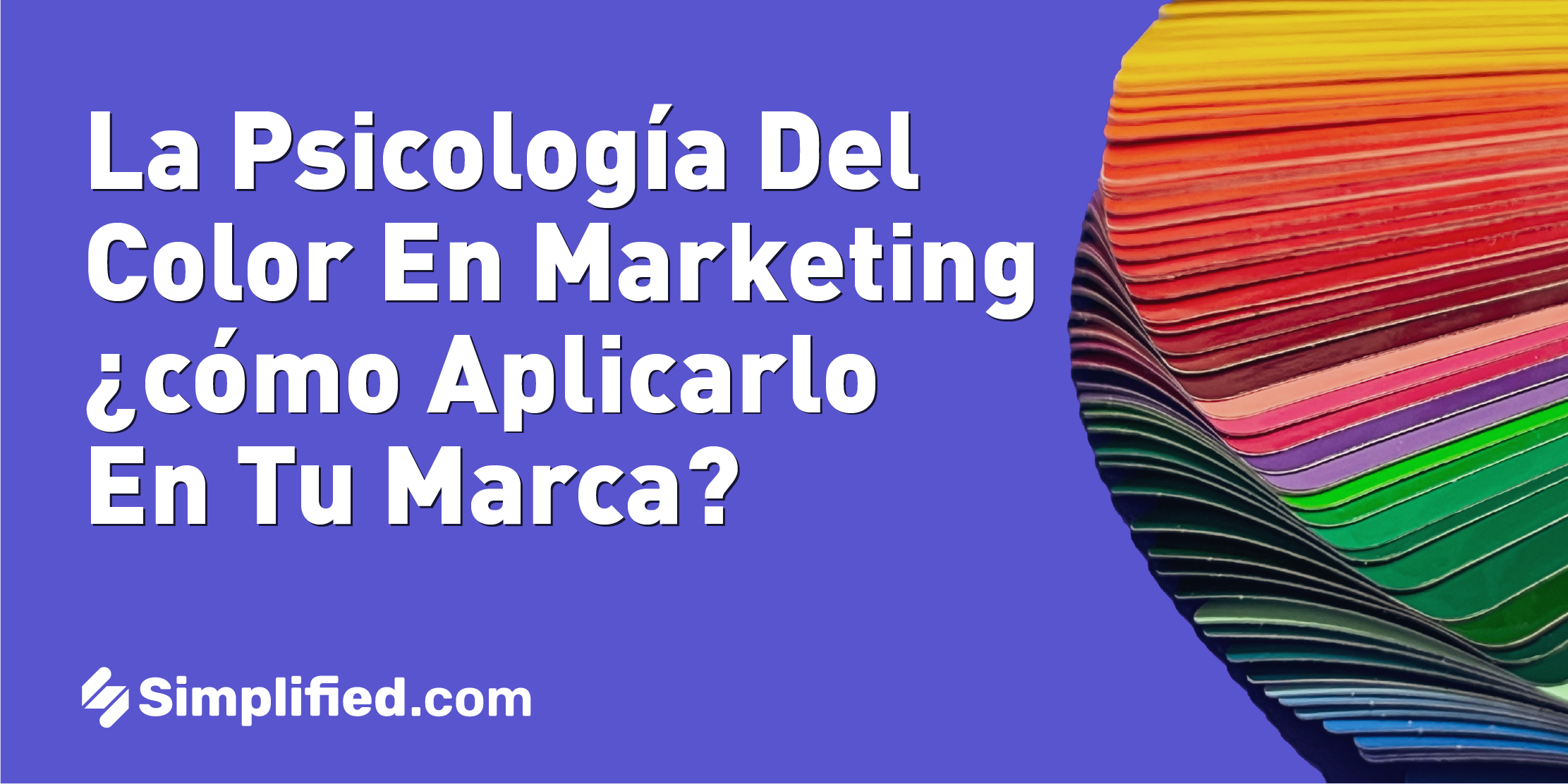 La Psicología Del Color: Un Enfoque Estratégico Para Vender Más – ONZVM