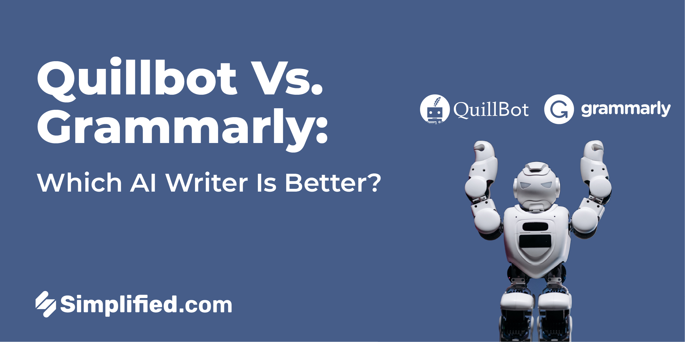 Quillbot Vs. Grammarly: Which AI Writer Is Better? | Simplified