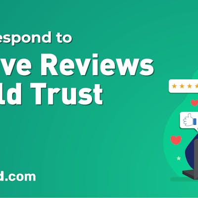 9 Ways to Respond to Positive Reviews (+Free Tool Inside!)