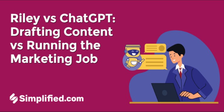Riley vs ChatGPT: Drafting Content vs Running the Marketing Job Riley vs ChatGPT: Drafting Content vs Running the Marketing Job