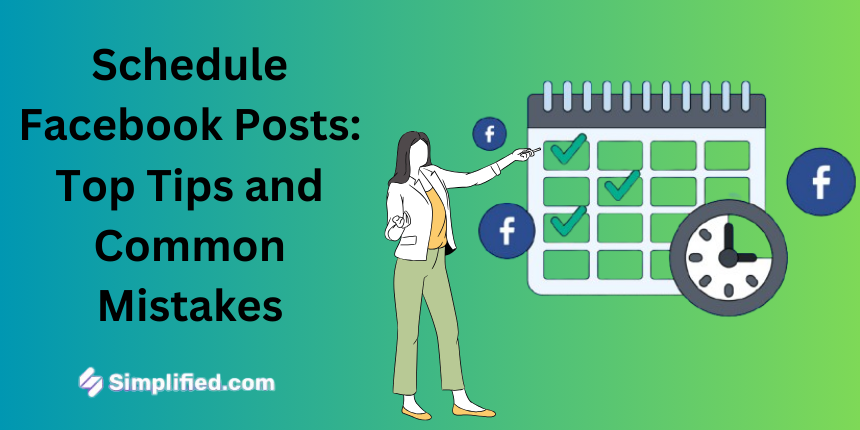 Schedule Facebook Posts: Top Tips and All Common Mistakes