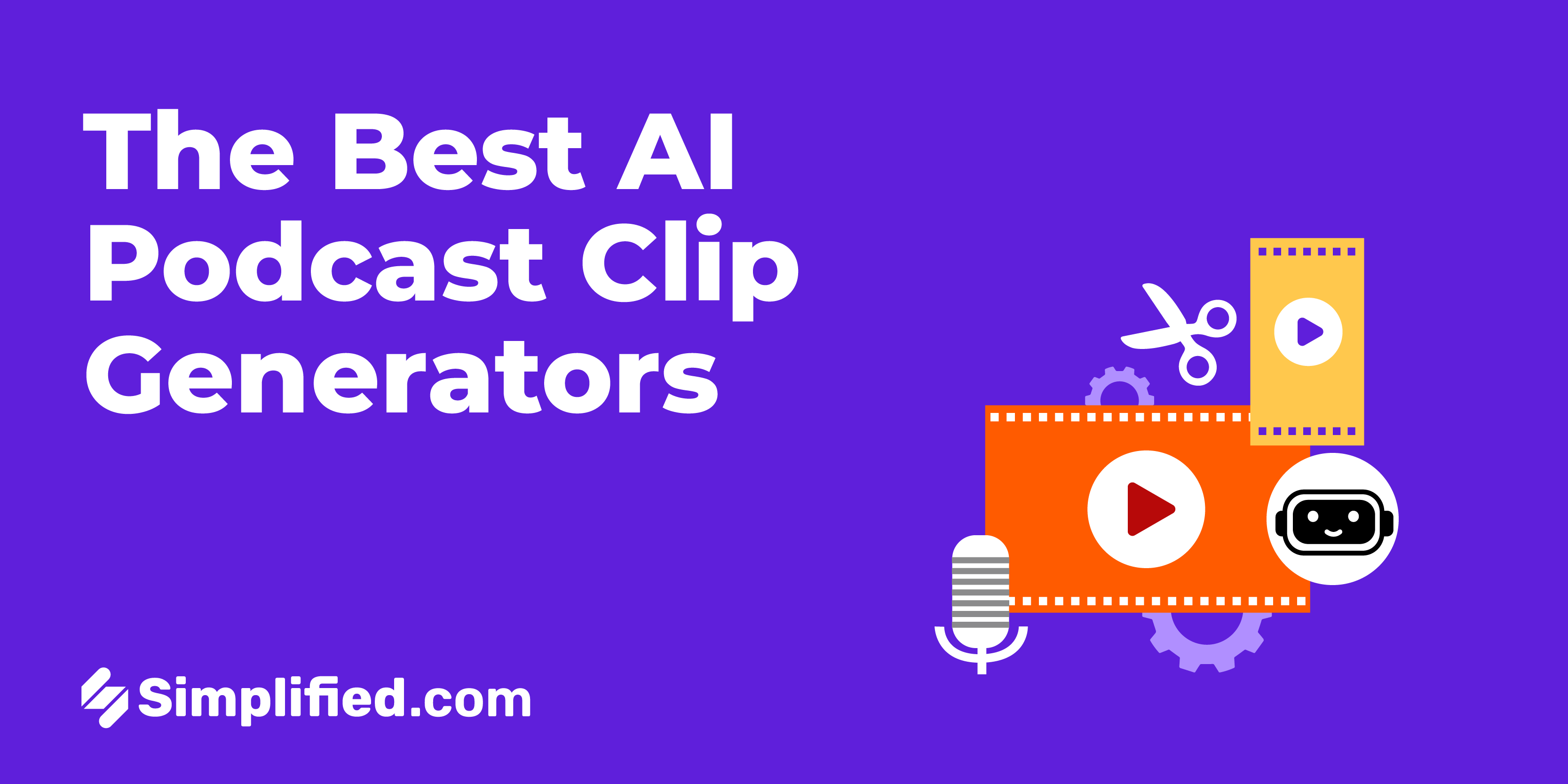 The Best AI Podcast Clip Generators [2024]