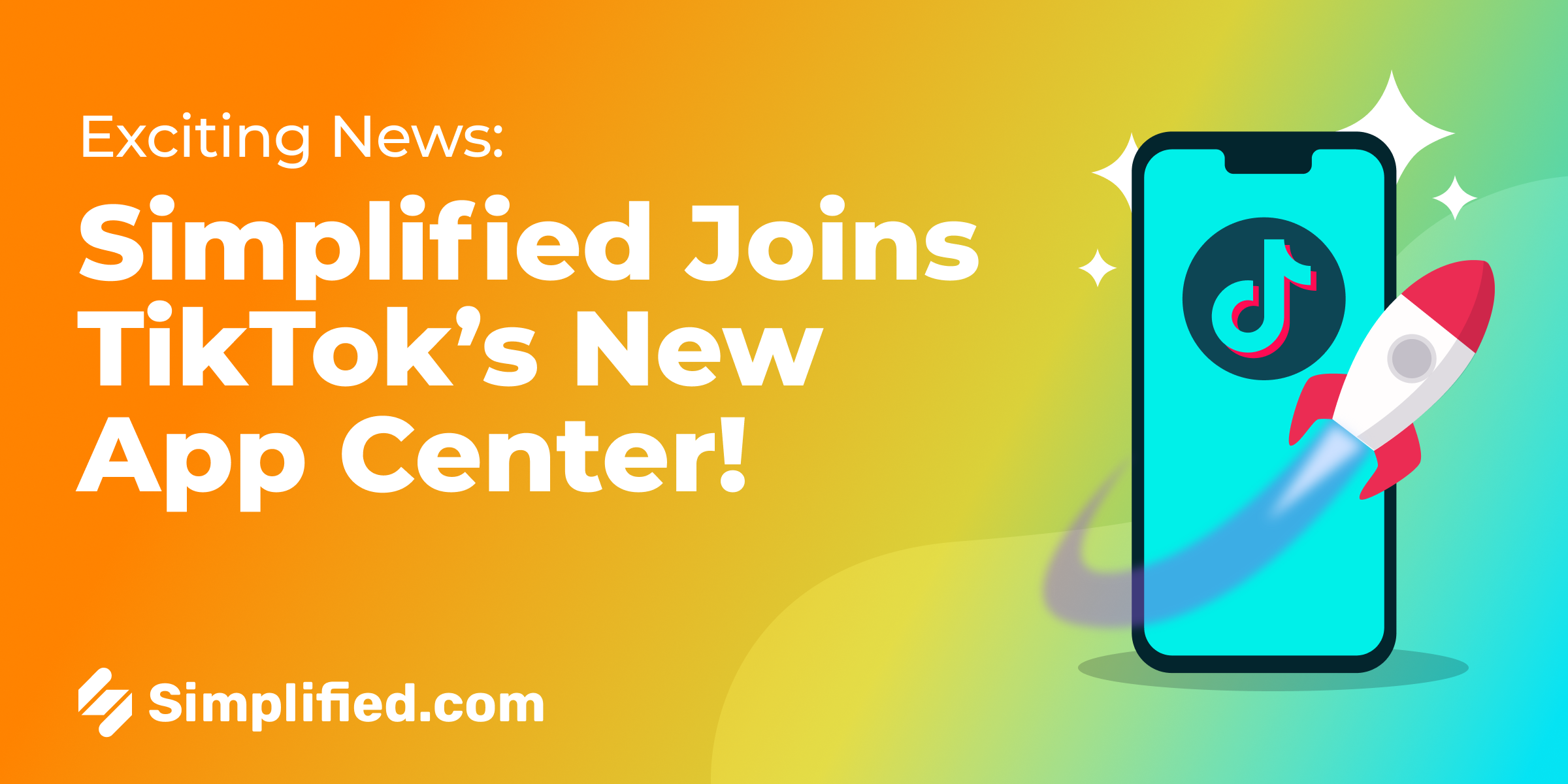 Exciting News: Simplified is Among the First to Join TikTok’s New App Center! Exciting News: Simplified is Among the First to Join TikTok’s New App Center!