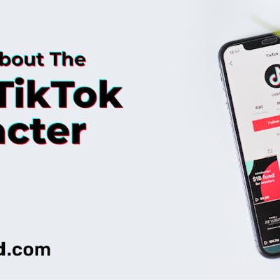 Everything You Need To Know About The TikTok Character Limit
