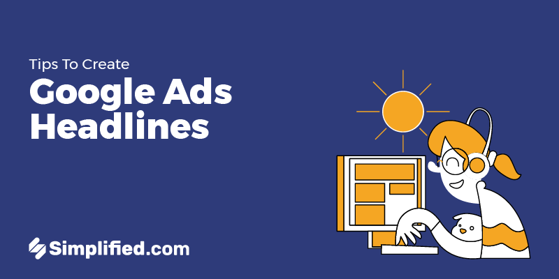 10 Tips To Create Google Ads Headlines for 2023 10 Tips To Create Google Ads Headlines for 2023