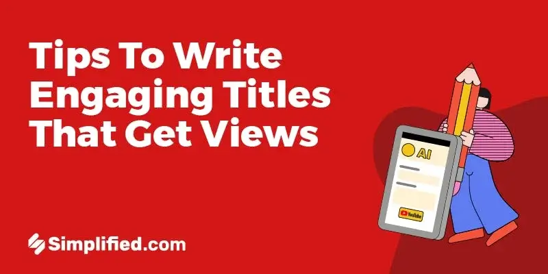 How to Write  Video Titles: 15 Tips that Really Works