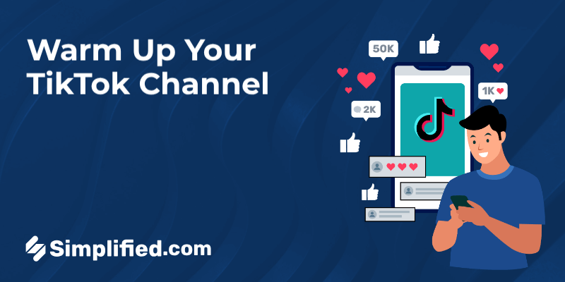 How to Warm Up Your TikTok Channel (Safely and Smartly)