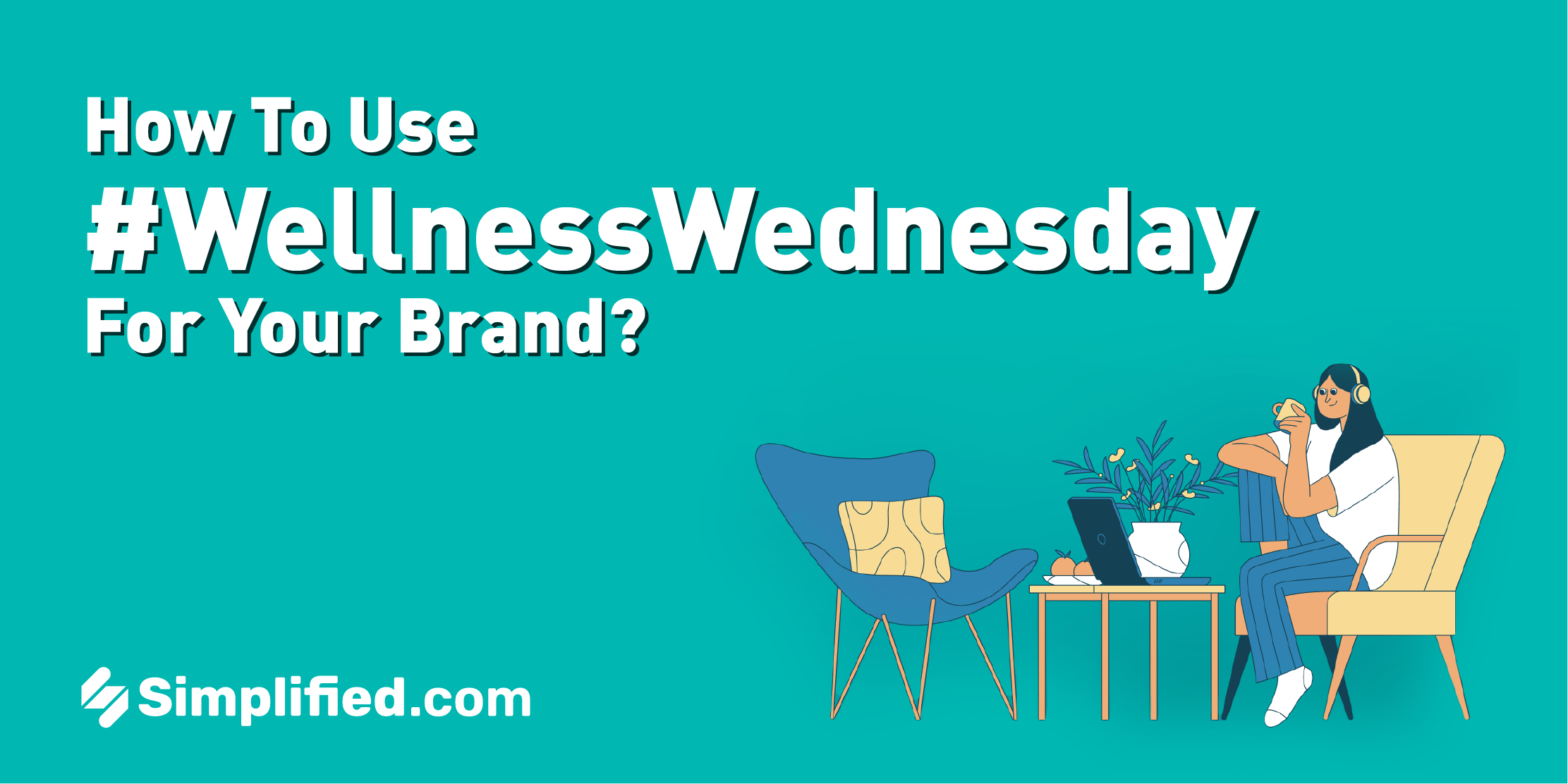 How to Use #WellnessWednesday to Grow Your Brand on Social Media How to Use #WellnessWednesday to Grow Your Brand on Social Media